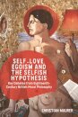 Self-love, Egoism and the Selfish Hypothesis