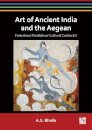 Art of Ancient India and the Aegean