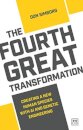The Fourth Great Transformation