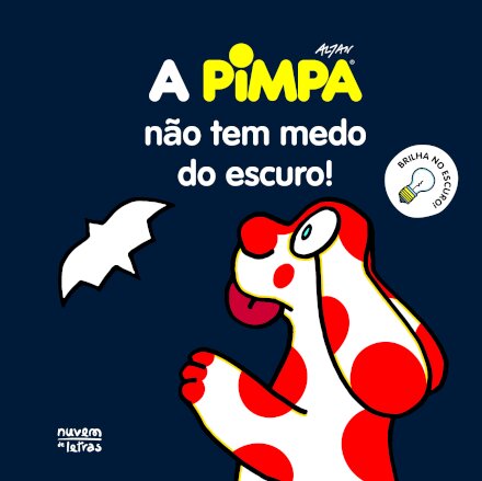 Pimpa: A Pimpa Não Tem Medo do Escuro!