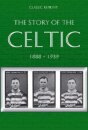 Classic Reprint : The Story of Celtic FC
