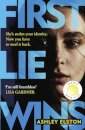 First Lie Wins : The No. 1 New York Times bestseller and Sunday Times Thriller of the Month