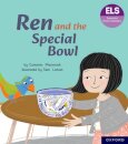 Essential Letters and Sounds: Essential Phonic Readers: Oxford Reading Level 7: Ren and the Special Bowl