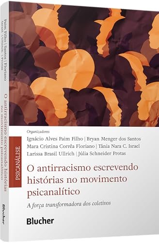 Antirracismo Escrevendo Histórias No Movimento Psicanalítico
