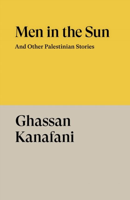 Men In The Sun And Other Palestinian Stories