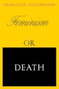 Feminism or Death