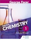 George Facer's Edexcel A Level Chemistry Student Book 1