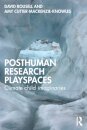 Posthuman research playspaces