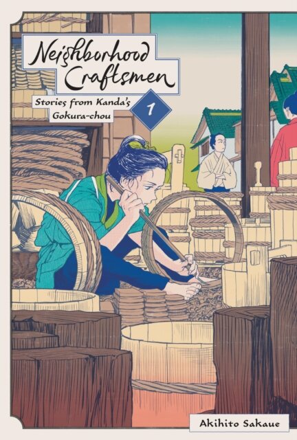 Neighborhood Craftsmen: Stories from Kanda's Gokura-chou, Vol. 1