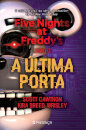 Five Nights At Freddy’S - Livro 3 - A Última Porta