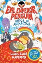Evil Emperor Penguin: Antics In Antarctica