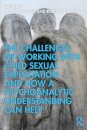 The Challenges of Working with Child Sexual Exploitation and How a Psychoanalytic Understanding Can Help