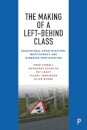 The Making of a Left-Behind Class