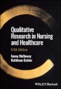 Qualitative Research in Nursing and Healthcare