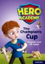 Hero Academy: Oxford Level 9, Gold Book Band: The Champion's Cup