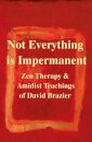 Not Everything is Impermanent