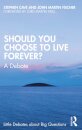 Should You Choose to Live Forever?