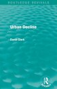 Urban Decline (Routledge Revivals)