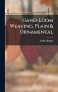 Hand-loom Weaving, Plain & Ornamental