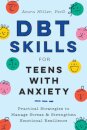 DBT Skills for Teens with Anxiety