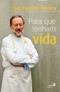 Para que tenham Vida