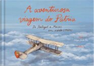 A Aventurosa Viagem do Pátria - De Portugal a Macau em Avião (1924)