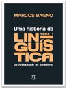 Uma História Da Linguística: Tomo 1
