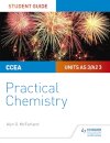 CCEA AS/A2 Chemistry Student Guide: Practical Chemistry
