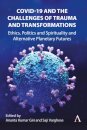 COVID-19 and the Challenges of Trauma and Transformations