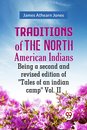 Traditions of the North American Indians Vol. 2Being a second and revised edition of "Tales of an indian camp." (Edition2023)