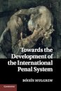 Towards the Development of the International Penal System