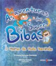 As Aventuras Do Super Bibas