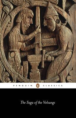 Saga Of The Volsungs: The Norse Epic Of