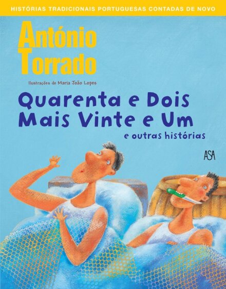 Quarenta e Dois Mais Vinte e Um e Outras Histórias
