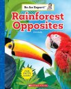 Rainforest Opposites (Be an Expert!)
