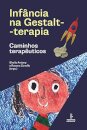 Infância Na Gestalt-Terapia: Caminhos Terapêuticos