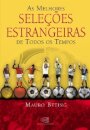 Melhores seleções estrangeiras de todos os tempos, As