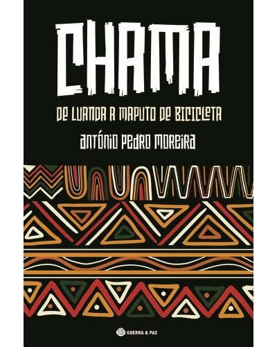 Chama: De Luanda A Maputo De Bicicleta