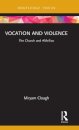 Vocation and Violence