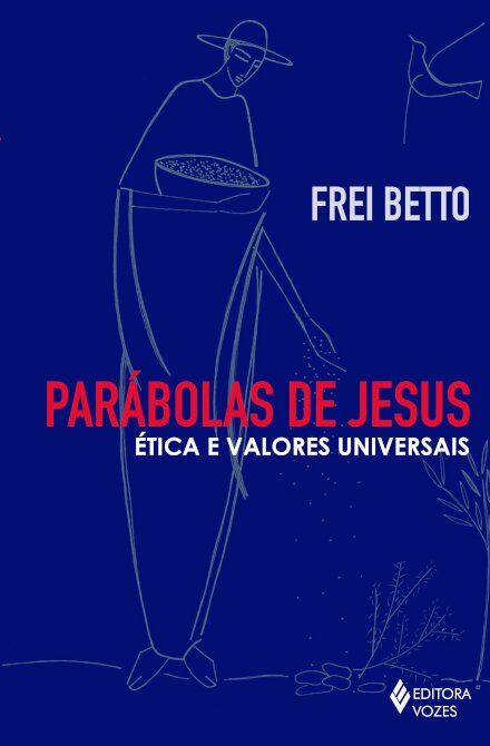 Parábolas De Jesus: Ética E Valores Universais