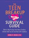 The Teen Breakup Survival Guide