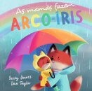 As mamãs fazem arco-íris