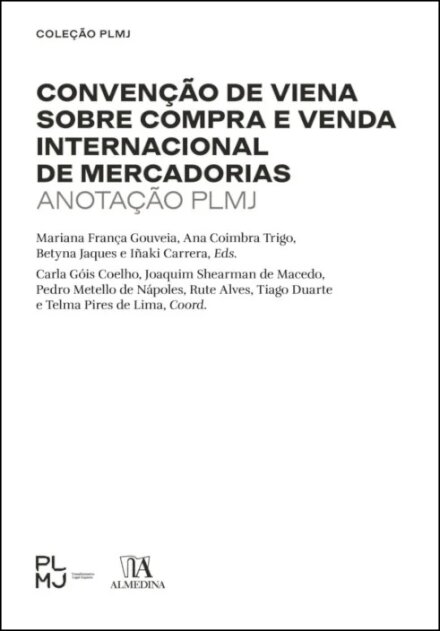 Convenção de Viena sobre Compra e Venda Internacional de Mercadorias: Anotação PLMJ