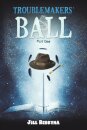 Troublemakers' Ball