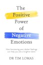 The Positive Power of Negative Emotions