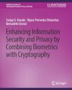 Enhancing Information Security and Privacy by Combining Biometrics with Cryptography