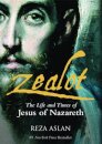 Zealot: The Life And Times Of Jesus Of Nazareth