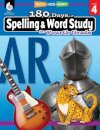 180 Days™: Spelling and Word Study for Fourth Grade