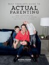Busy Toddler's Guide To Actual Parenting