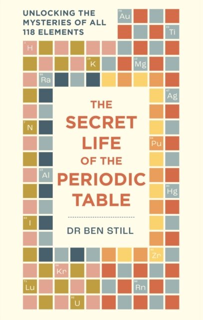 The Secret Life Of The Periodic Table